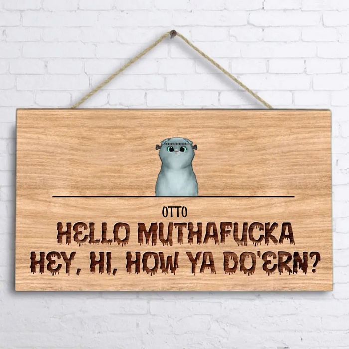 Personalized Pet Wooden Sign - Up to 5 Dogs/Cats - Halloween Gift Idea for Dog/Cat Lovers - Hello Muthafucka