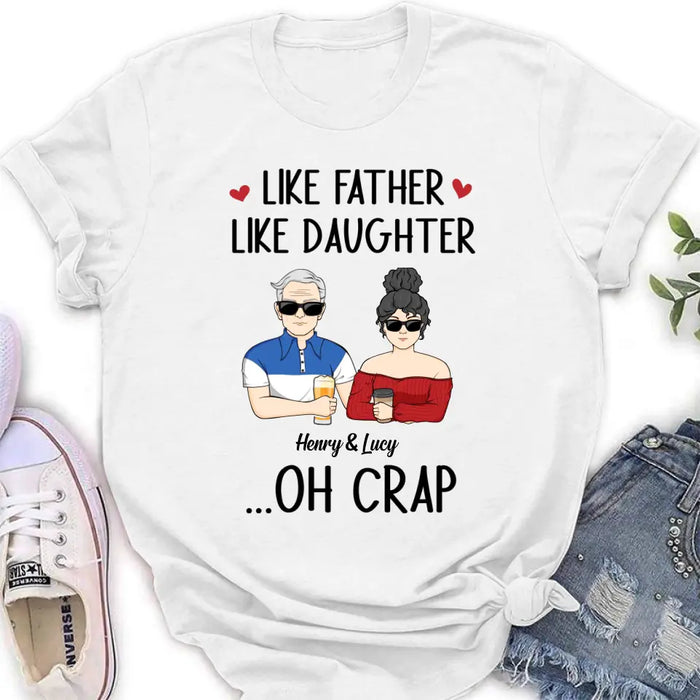 Personalized Dad And Daughter Shirt/Hoodie - Gift Idea For Dad/Father's Day/Birthday - Like Father Like Daughter