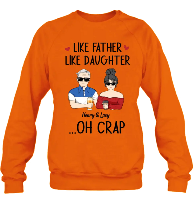 Personalized Dad And Daughter Shirt/Hoodie - Gift Idea For Dad/Father's Day/Birthday - Like Father Like Daughter