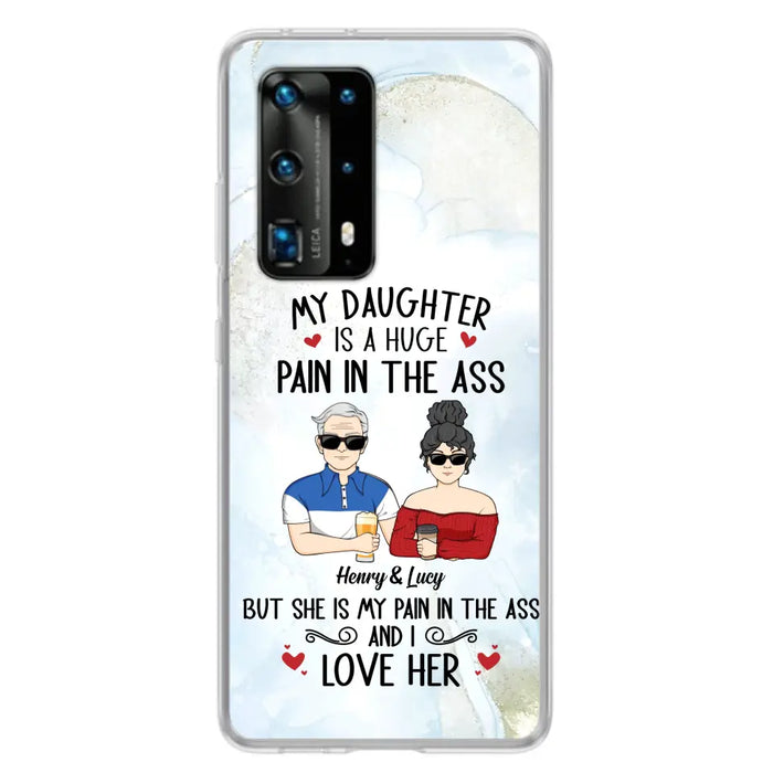 Custom Personalized Dad And Daughter Phone Case - Gift Idea For Dad/ Father's Day/Birthday - My Daughter Is A Huge Pain In The Ass - Case For Xiaomi/Oppo/Huawei