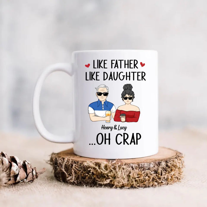Personalized Dad And Daughter Coffee Mug - Gift Idea For Dad/Father's Day/Birthday - Like Father Like Daughter