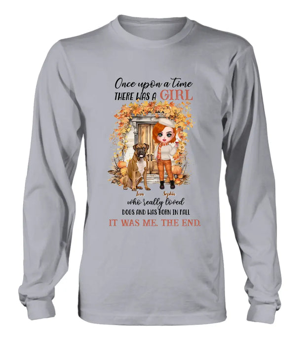 Personalized Fall And Dogs Shirt/Hoodie - Gift Idea for Dog Lovers - Up to 6 Dogs - Once Upon A Time There Was A Girl Who Loved Dogs And Was Born In Fall