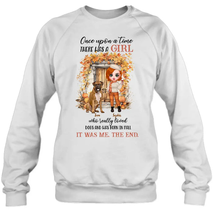 Personalized Fall And Dogs Shirt/Hoodie - Gift Idea for Dog Lovers - Up to 6 Dogs - Once Upon A Time There Was A Girl Who Loved Dogs And Was Born In Fall