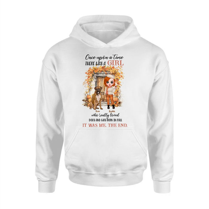 Personalized Fall And Dogs Shirt/Hoodie - Gift Idea for Dog Lovers - Up to 6 Dogs - Once Upon A Time There Was A Girl Who Loved Dogs And Was Born In Fall