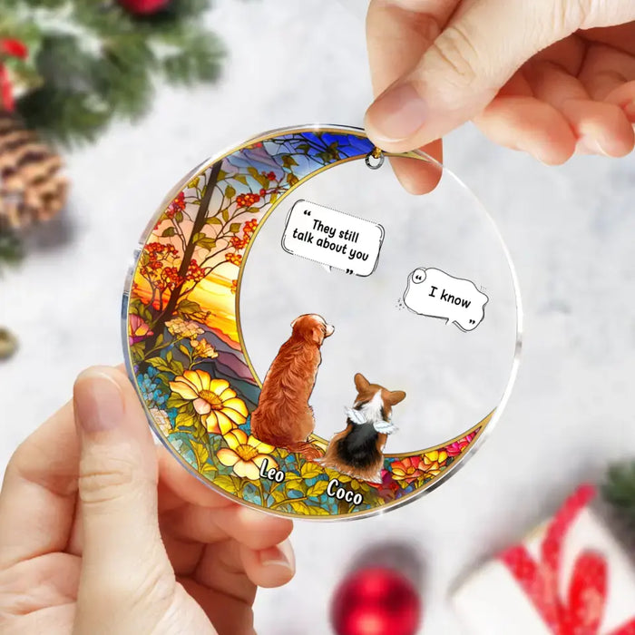 Personalized Memorial Pet Acrylic Ornament - Up to 4 Pets - Memorial Gift Idea For Dog/Cat/Rabbit Lovers - They Still Talk About You