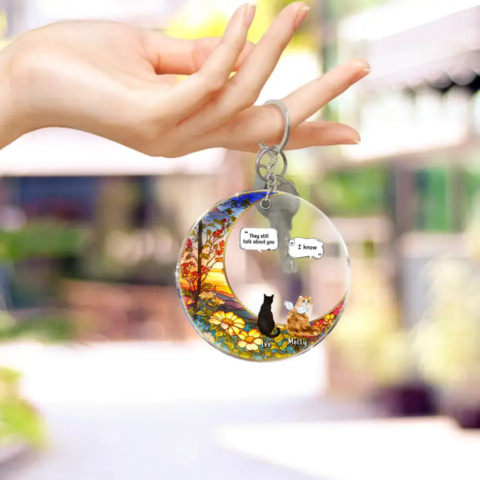 Personalized Memorial Cat Acrylic Keychain - Up to 4 Pets - Memorial Gift Idea For Dog/Cat/Rabbit Owners - They Still Talk About you