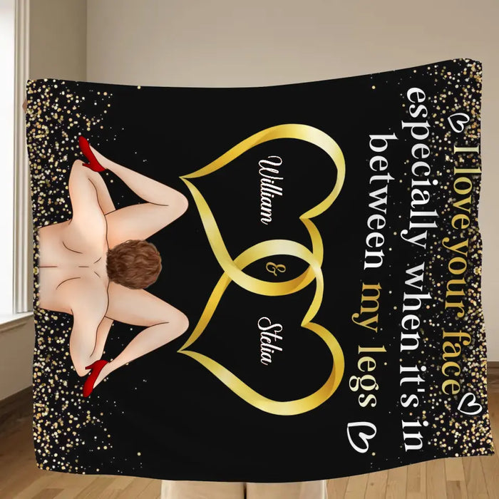 Personalized Couple Fleece Throw Blanket/Quilt - Gift Idea For Him/Her - I Love Your Face Especially When It's In Between My Legs