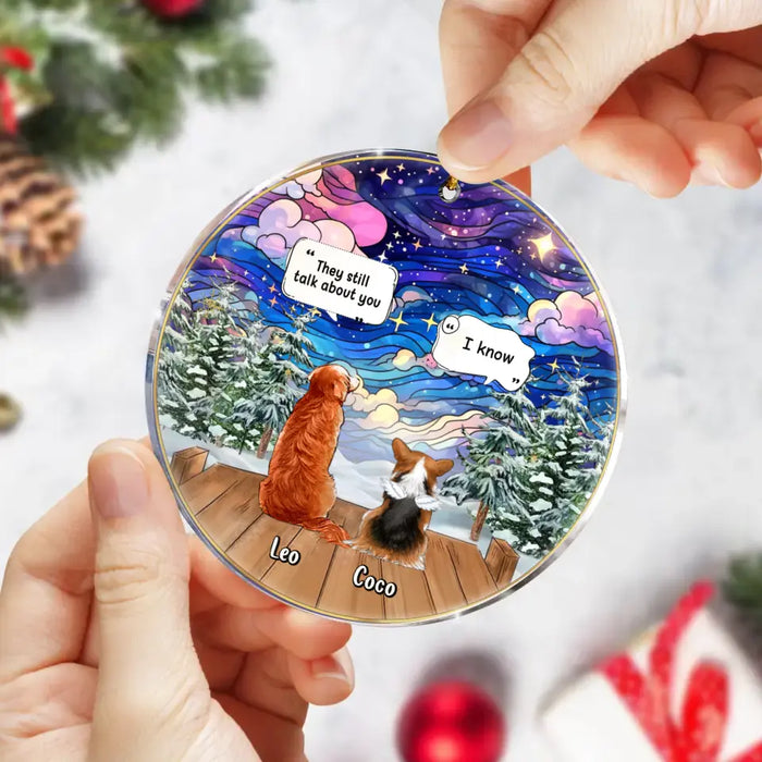 Personalized Dog Memorial Acrylic Ornament - Up to 4 Pets - Memorial Gift Idea For Dog/Cat/Rabbit Lovers - They Still Talk About You