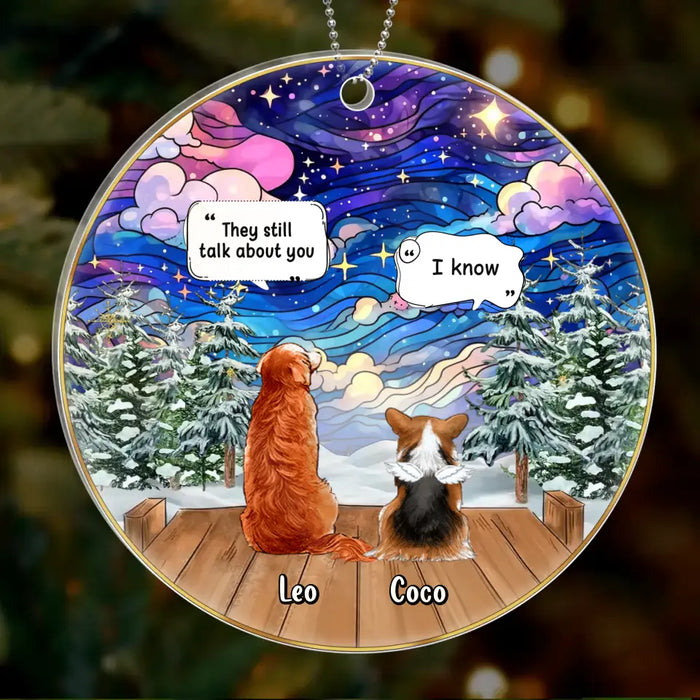 Personalized Dog Memorial Acrylic Ornament - Up to 4 Pets - Memorial Gift Idea For Dog/Cat/Rabbit Lovers - They Still Talk About You