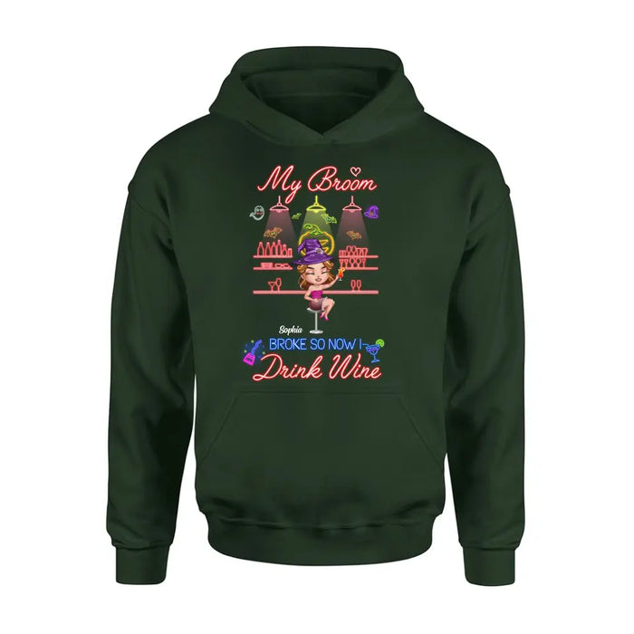 Personalized Witch Drink Shirt/Hoodie - Up to 4 Girls - Gift Idea For Halloween/Witch Lovers/Besties/BFF - My Broom Broke So Now I Drink Wine