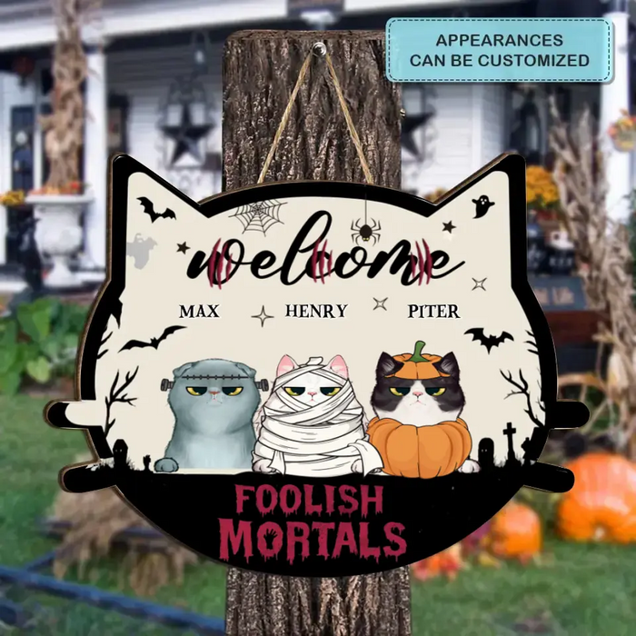 Personalized Cat Wooden Sign - Gift Idea For Halloween/Cat Lovers With Up To 3 Cats - Welcome Foolish Mortals