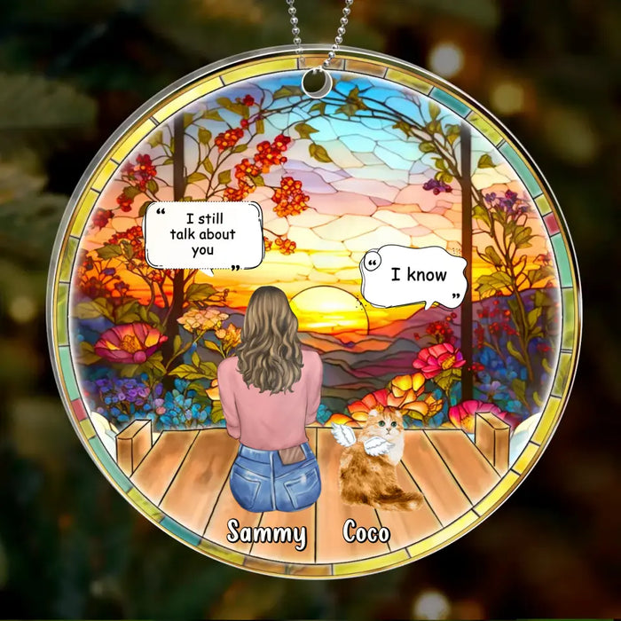 Personalized Memorial Cat Acrylic Ornament - Up to 4 Pets - Memorial Gift Idea For Dog/Cat/Rabbit Owners - I Still Talk About You