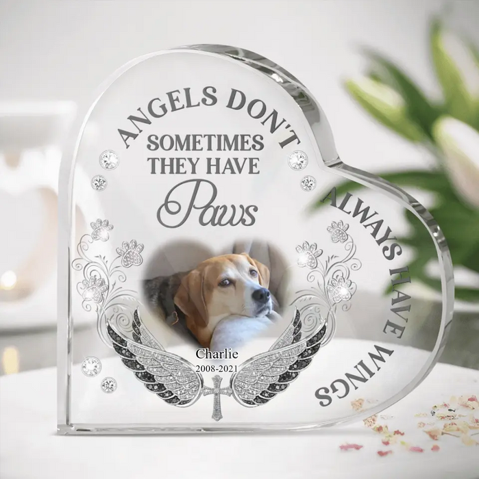 Personalized Memorial Pet Acrylic Plaque - Upload Dog/Cat Photo - Memorial Gift Idea For Pet Owners - Angels Don't Always Have Wings Sometimes They Have Paws
