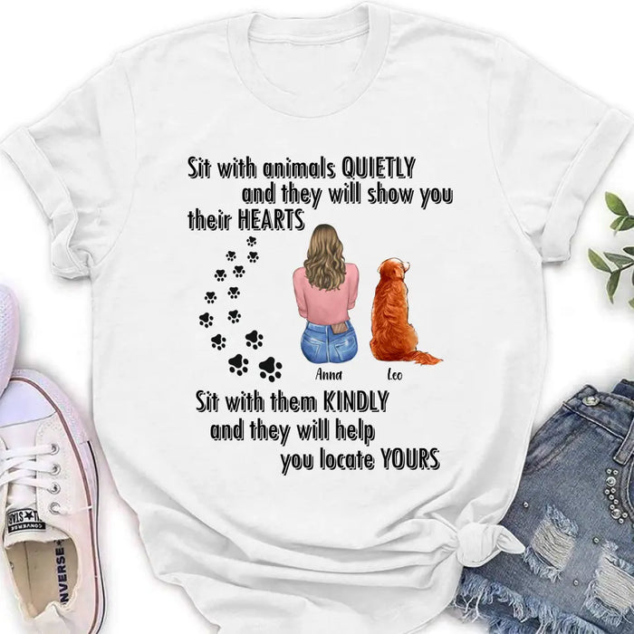 Personalized Pet Mom Dad Shirt/Hoodie - Gift Idea For Dog Cat Lovers - Up to 4 Pets - Sit With Animals Quietly And They Will Show You Their Hearts