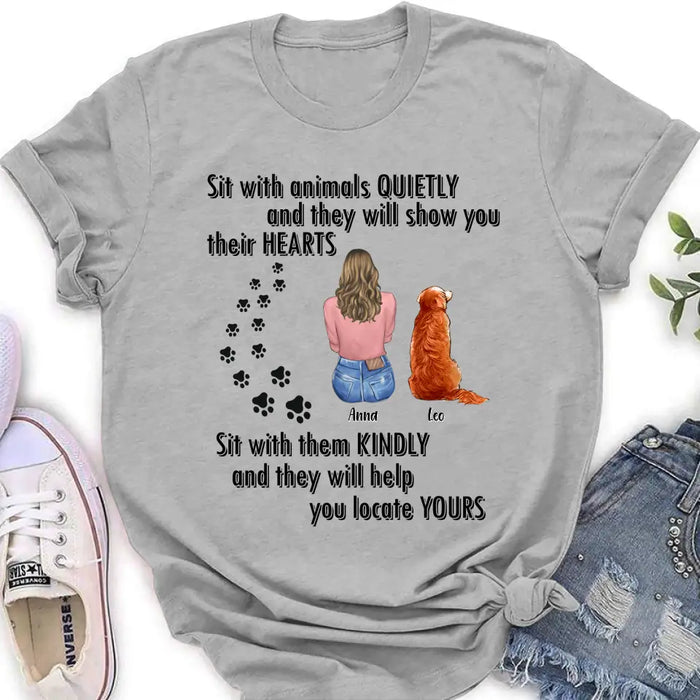 Personalized Pet Mom Dad Shirt/Hoodie - Gift Idea For Dog Cat Lovers - Up to 4 Pets - Sit With Animals Quietly And They Will Show You Their Hearts