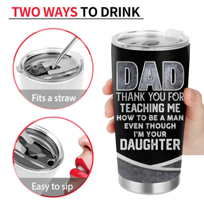 Personalized Dad & Daughter Tumbler - Father's Day Gift Idea for Dad From Daughter - Behind Every Smartass Daughter Is A Truly Badass Dad