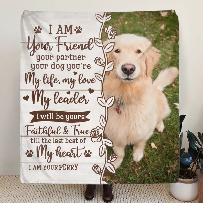 Custom Memorial Dog Pillow Cover/Fleece Throw Blanket/Quilt - Upload Photo- Memorial Gift Idea for Dog Owners - I Am Your Friend Your Partner Your Dog