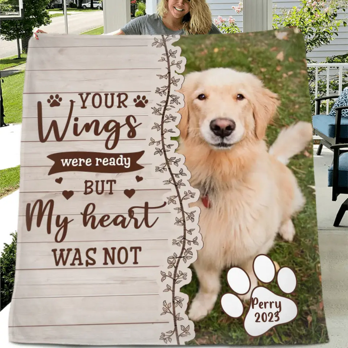 Custom Memorial Pet Fleece Throw Blanket/Quilt - Upload Photo- Memorial Gift Idea for Dog/Cat Owners - Your Wings Were Ready But My Heart Was Not