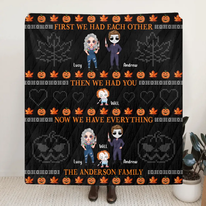 Personalized Horror Family Fleece Blanket/Quilt - Couple With Kids - Gift Idea For Halloween - Now We Have Everything