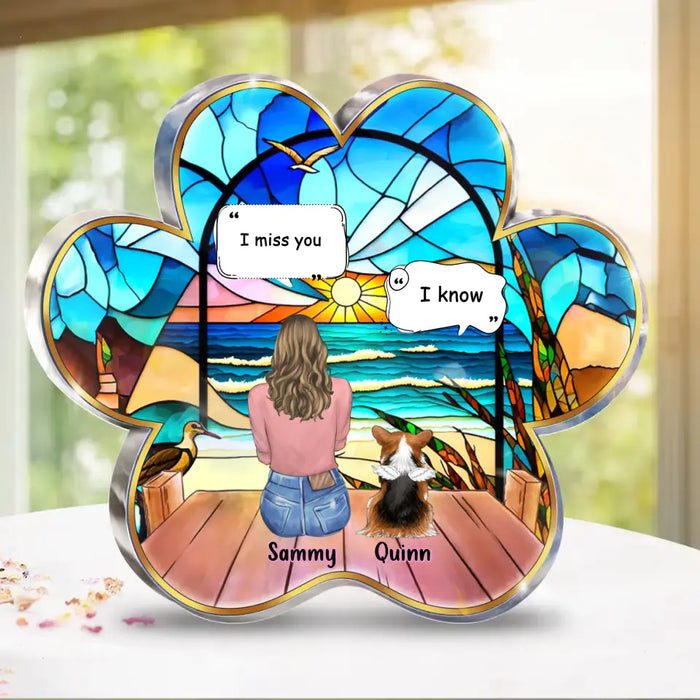 Personalized Memorial Acrylic Plaque - Gift Idea For Dog/Cat/Rabit Lover with up to 3 Pets - I Miss You