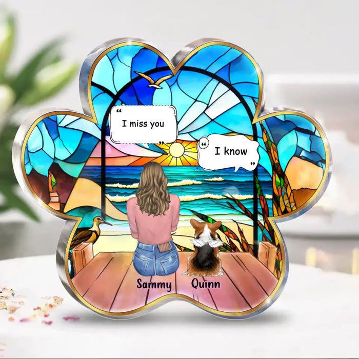 Personalized Memorial Acrylic Plaque - Gift Idea For Dog/Cat/Rabit Lover with up to 3 Pets - I Miss You
