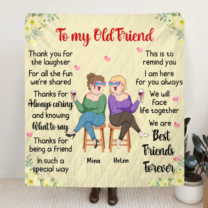Personalized Old Friends Pillow Cover/Fleece Throw Blanket/Quilt - Gift Idea For Friends/Sisters - To My Old Friend Thank You