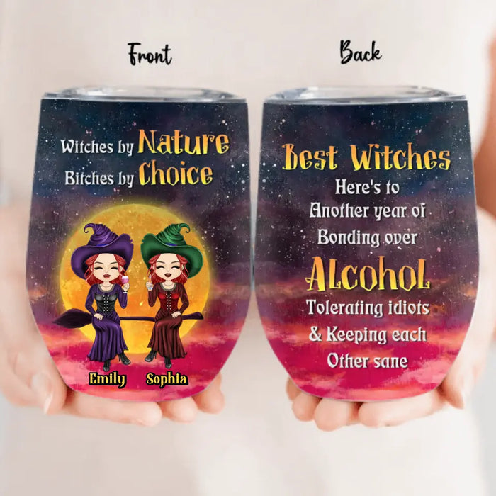 Personalized Witch Wine Tumbler - Gift Idea For Halloween/Witch Lovers/Besties - Up to 2 Girls - Witches By Nature Bitches By Choice