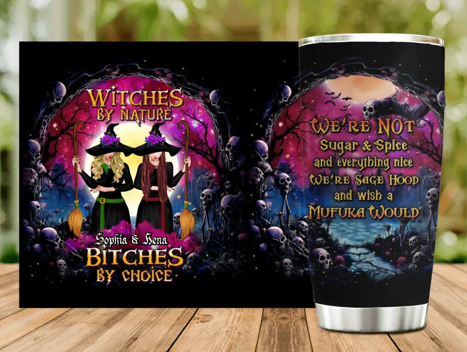 Personalized Witch Friends Tumbler - Gift Idea For Halloween/Witch Lovers/Besties - Up to 2 Girls - Witches By Nature Bitches By Choice