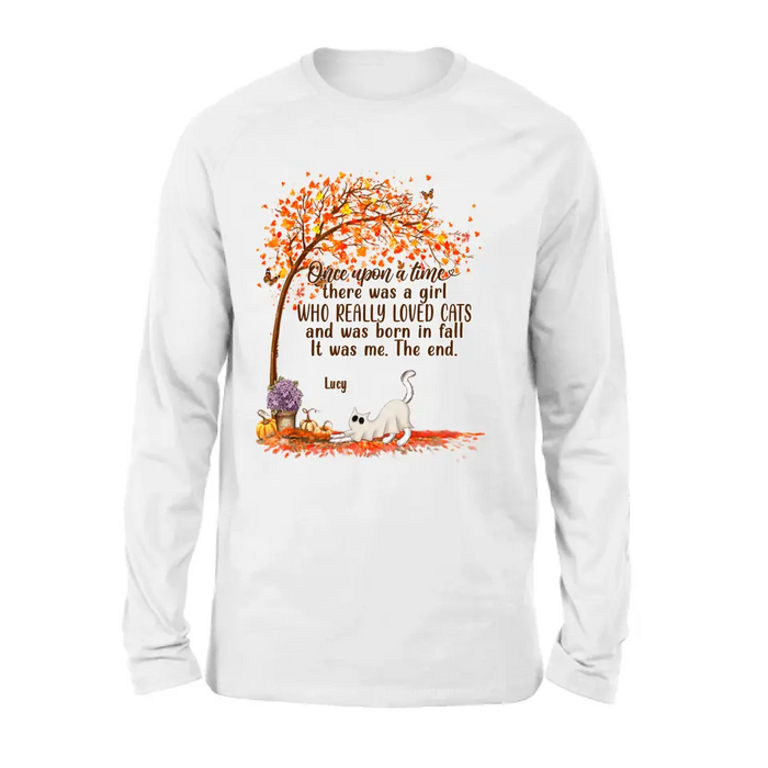 Personalized Cat & Fall  Shirt/Hoodie - Up to 6 Cats - Autumn Gift For Cat Lover - Once Upon A Time There Was A Girl Who Really Loved Cats And Was Born In Fall