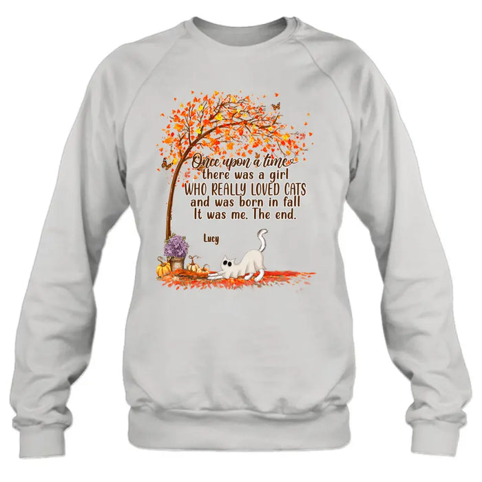Personalized Cat & Fall  Shirt/Hoodie - Up to 6 Cats - Autumn Gift For Cat Lover - Once Upon A Time There Was A Girl Who Really Loved Cats And Was Born In Fall