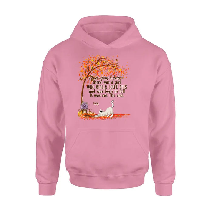 Personalized Cat & Fall  Shirt/Hoodie - Up to 6 Cats - Autumn Gift For Cat Lover - Once Upon A Time There Was A Girl Who Really Loved Cats And Was Born In Fall