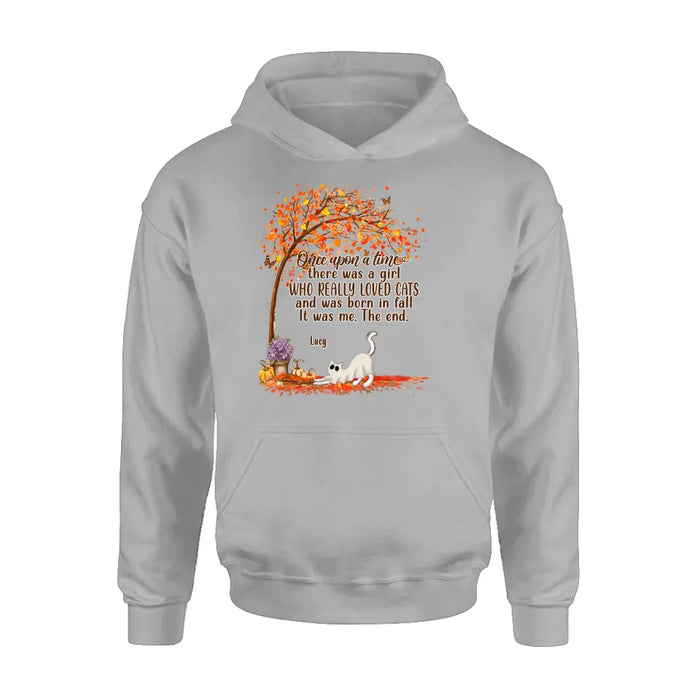 Personalized Cat & Fall  Shirt/Hoodie - Up to 6 Cats - Autumn Gift For Cat Lover - Once Upon A Time There Was A Girl Who Really Loved Cats And Was Born In Fall