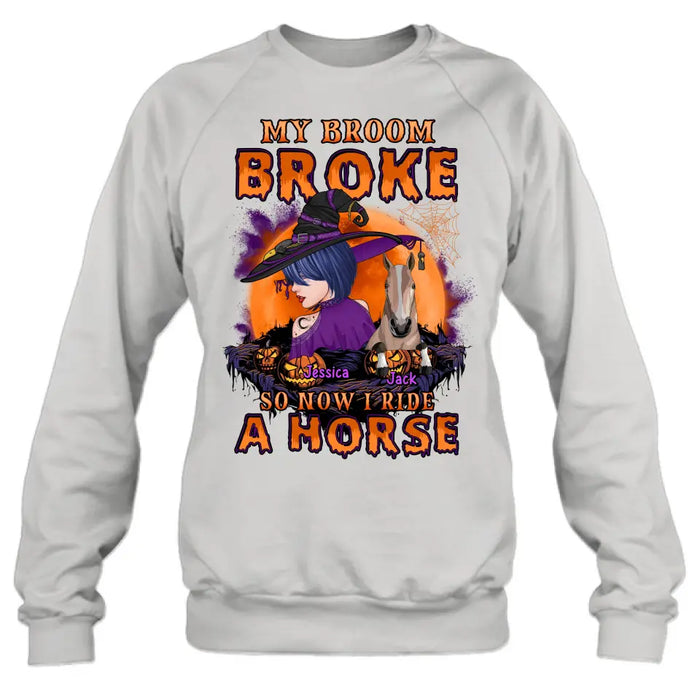 Personalized Witch Shirt/Hoodie - Up to 2 Horses/Dogs/Cats - Halloween Gift Idea for Horse Lovers - My Broom Broke So Now I Ride A Horse