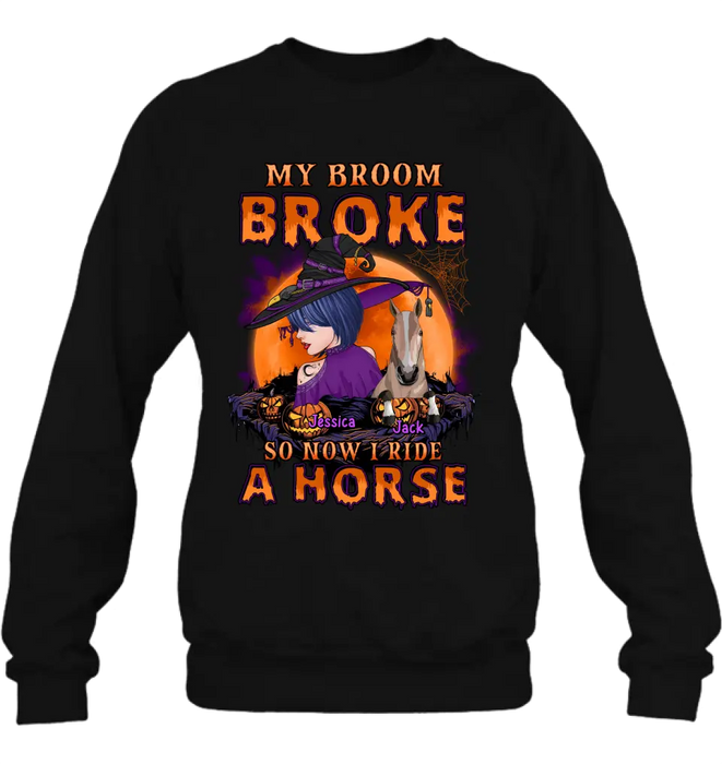 Personalized Witch Shirt/Hoodie - Up to 2 Horses/Dogs/Cats - Halloween Gift Idea for Horse Lovers - My Broom Broke So Now I Ride A Horse