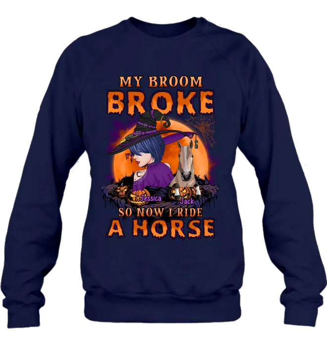 Personalized Witch Shirt/Hoodie - Up to 2 Horses/Dogs/Cats - Halloween Gift Idea for Horse Lovers - My Broom Broke So Now I Ride A Horse