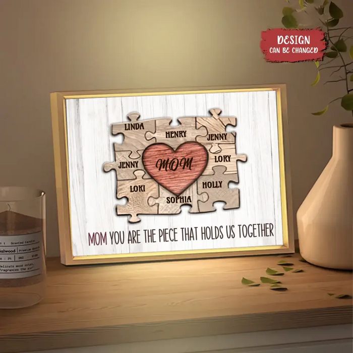 Personalized Mom Lighting Frame Canvas - Gift Idea For Mom - Up to 8 Kids - Mom You Are The Piece That Holds Us Together