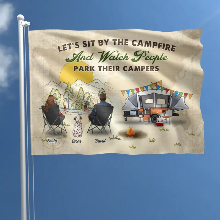 Personalized Camping Flag Sign - Gift Idea For Camping Lover/Couple/Family/Friends/Pet Lover - Let's Sit By The Campfire And Watch People Park Their Campers