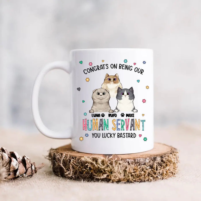 Personalized Pet Coffee Mug - Gift Idea For Dog/Cat Loves - Up to 3 Pets - Congrats On Being My Human Servant You Lucky Bastard