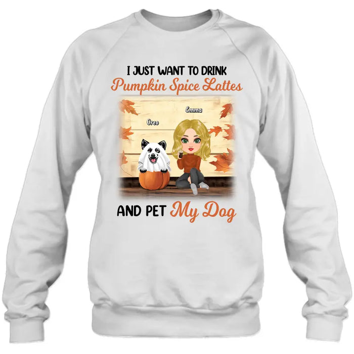 Personalized Girl Dog/Cat Shirt/ Hoodie - Up to 5 Pets - Autumn Gift For Dog/Cat Lover - I Just Want To Drink Pumpkin Spice Lattes And Pet My Dogs
