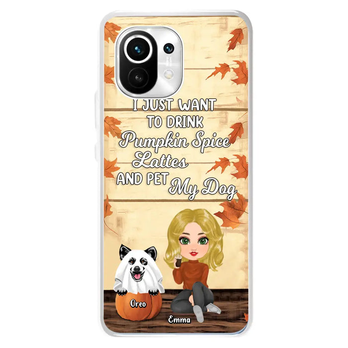Personalized Girl Dog/Cat Phone Case - Up to 5 Pets - Autumn Gift For Dog/Cat Lover - I Just Want To Drink Pumpkin Spice Lattes And Pet My Dogs - Case For Xiaomi/Oppo/Huawei
