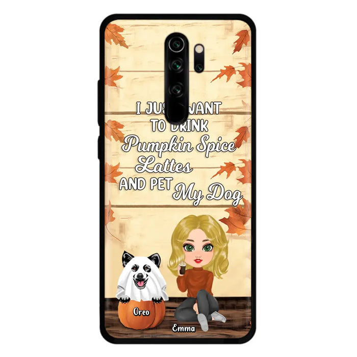 Personalized Girl Dog/Cat Phone Case - Up to 5 Pets - Autumn Gift For Dog/Cat Lover - I Just Want To Drink Pumpkin Spice Lattes And Pet My Dogs - Case For Xiaomi/Oppo/Huawei