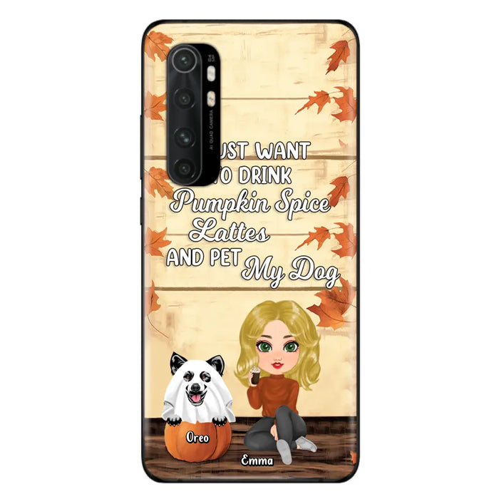 Personalized Girl Dog/Cat Phone Case - Up to 5 Pets - Autumn Gift For Dog/Cat Lover - I Just Want To Drink Pumpkin Spice Lattes And Pet My Dogs - Case For Xiaomi/Oppo/Huawei