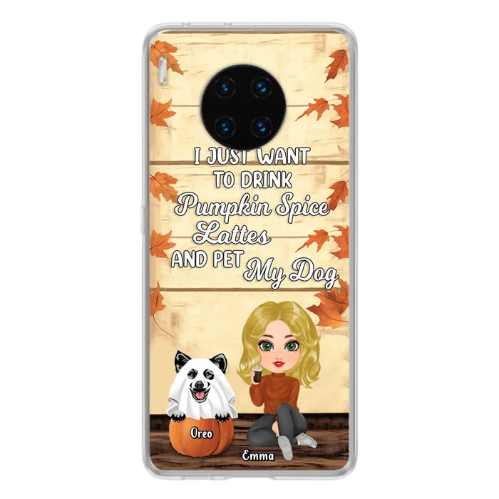 Personalized Girl Dog/Cat Phone Case - Up to 5 Pets - Autumn Gift For Dog/Cat Lover - I Just Want To Drink Pumpkin Spice Lattes And Pet My Dogs - Case For Xiaomi/Oppo/Huawei