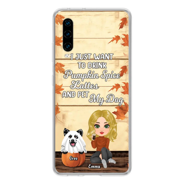 Personalized Girl Dog/Cat Phone Case - Up to 5 Pets - Autumn Gift For Dog/Cat Lover - I Just Want To Drink Pumpkin Spice Lattes And Pet My Dogs - Case For Xiaomi/Oppo/Huawei