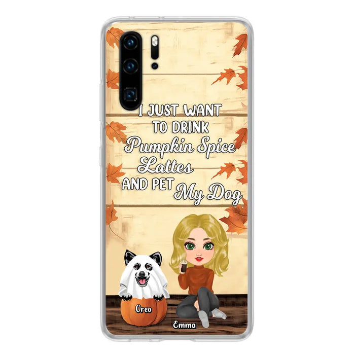 Personalized Girl Dog/Cat Phone Case - Up to 5 Pets - Autumn Gift For Dog/Cat Lover - I Just Want To Drink Pumpkin Spice Lattes And Pet My Dogs - Case For Xiaomi/Oppo/Huawei