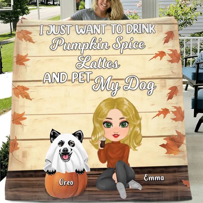 Personalized Girl Dog/Cat Fleece Throw Blanket/Quilt - Up to 5 Pets - Autumn Gift For Dog/Cat Lover - I Just Want To Drink Pumpkin Spice Lattes And Pet My Dogs
