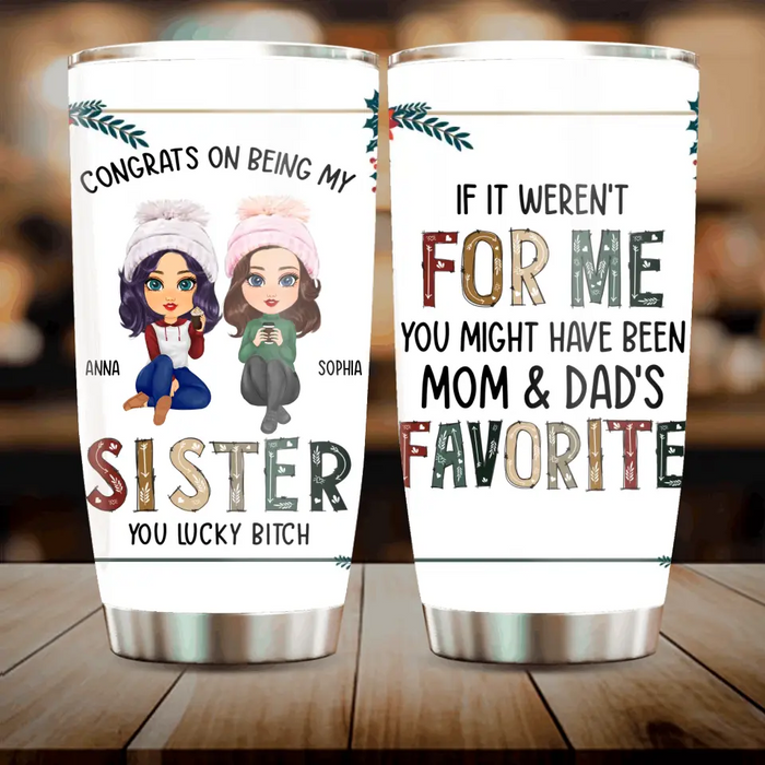 Personalized Sister/Brother Tumbler - Christmas Gift Idea For Siblings - Congrats On Being My Sister