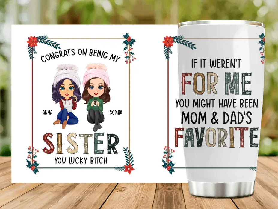 Personalized Sister/Brother Tumbler - Christmas Gift Idea For Siblings - Congrats On Being My Sister
