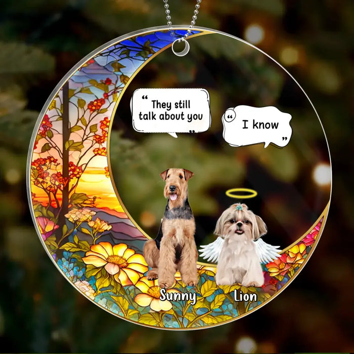 Personalized Memorial Dog Acrylic Ornament - Up to 4 Dogs - Memorial Gift Idea For Dog Owners - They Still Talk About You