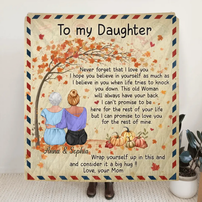 Personalized To My Daughter Fleece Throw Blanket & Quilt - Gift Idea For Daughter - Never Forget That I Love You